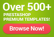 Over 800 PrestaShop premium templates! Browse now!